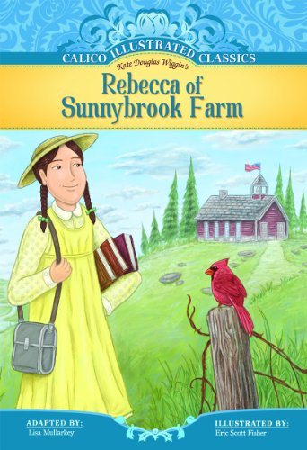 Stock image for Rebecca of Sunnybrook Farm (Calico Illustrated Classics) for sale by Hippo Books