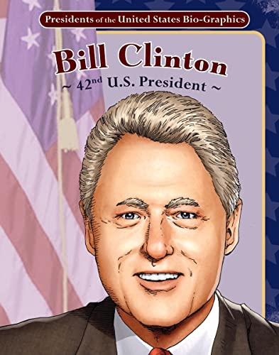 Beispielbild fr Bill Clinton: 42nd U.S. President zum Verkauf von ThriftBooks-Dallas