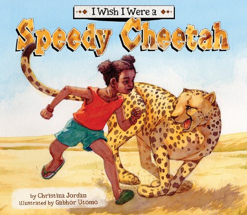 Imagen de archivo de I Wish I Were a Speedy Cheetah (I Wish I Were.) (I Wish I Were A. (Magic Wagon)) a la venta por Library House Internet Sales