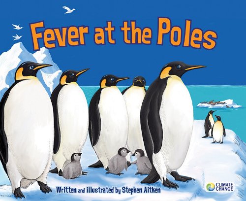 Beispielbild fr Fever at the Poles (Climate Change) zum Verkauf von Goodwill