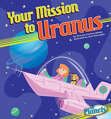 Stock image for Your Mission to Uranus (The Planets) for sale by Irish Booksellers