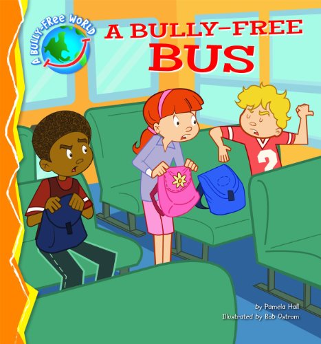 9781616418441: A Bully-Free Bus (A Bully-Free World)