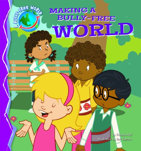 Beispielbild fr Making a Bully-Free World zum Verkauf von Better World Books: West