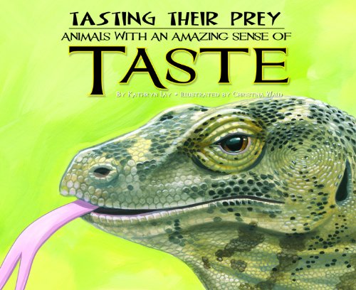 Stock image for Tasting Their Prey: Animals with an Amazing Sense of Taste for sale by ThriftBooks-Dallas