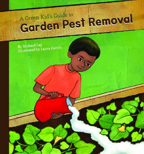 Stock image for A Green Kid's Guide to Garden Pest Removal for sale by Better World Books: West
