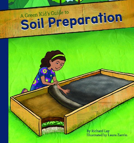 Stock image for A Green Kid's Guide to Soil Preparation for sale by Better World Books