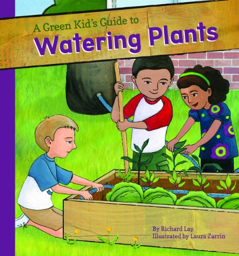 Imagen de archivo de Green Kid's Guide to Watering Plants (Green Kid's Guide to Gardening!) a la venta por Half Price Books Inc.