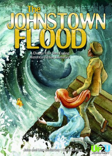 Beispielbild fr Johnstown Flood : An Up2U Historical Fiction Adventure zum Verkauf von Better World Books