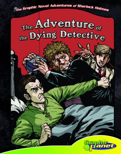 Stock image for Adventure of the Dying Detective (The Graphic Novel Adventures of Sherlock Holmes) for sale by HPB Inc.