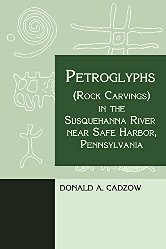 Imagen de archivo de Petroglyphs (Rock Carvings) in the Susquehanna River near Safe Harbor, Pennsylvania a la venta por Books for Life