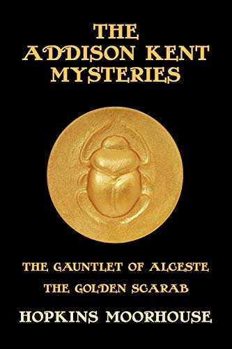 Imagen de archivo de The Addison Kent Mysteries: The Gauntlet of Alceste / The Golden Scarab a la venta por Lucky's Textbooks