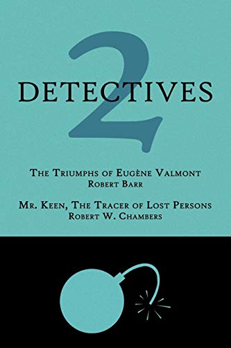 Beispielbild fr 2 Detectives: The Triumphs of Eug ne Valmont / Mr. Keen, the Tracer of Lost Persons zum Verkauf von Books From California