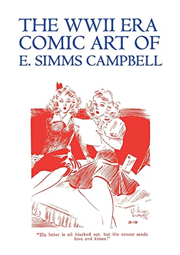 Stock image for The WWII Era Comic Art of E. Simms Campbell: Cuties in Arms & More Cuties in Arms for sale by GF Books, Inc.