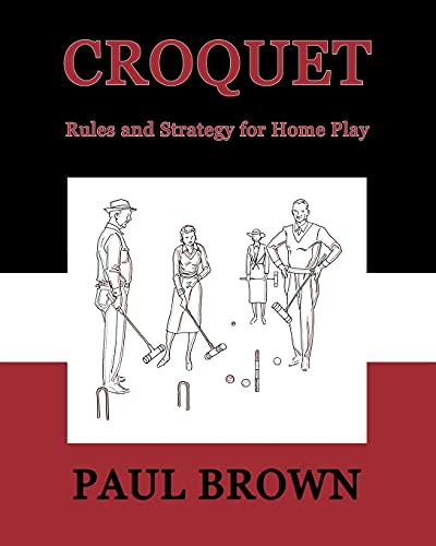 Imagen de archivo de Croquet: Rules and Strategy for Home Play (Facsimile Reprint) a la venta por Russell Books