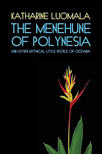 9781616462147: The Menehune of Polynesia and Other Mythical Little People of Oceania (Facsimile Reprint)