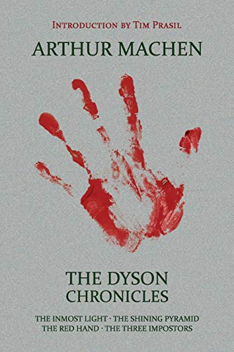 Beispielbild fr The Dyson Chronicles: The Inmost Light / The Shining Pyramid / The Red Hand / The Three Impostors zum Verkauf von Manchester By The Book