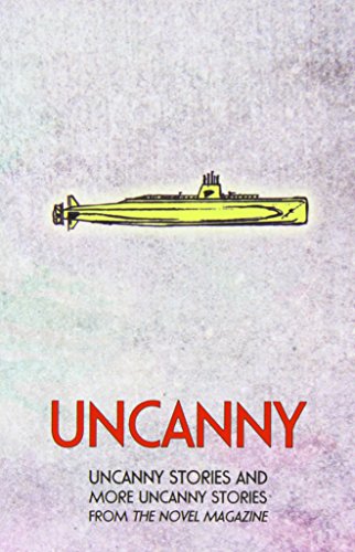 Stock image for Uncanny: Uncanny Stories and More Uncanny Stories from the Novel Magazine for sale by Lucky's Textbooks