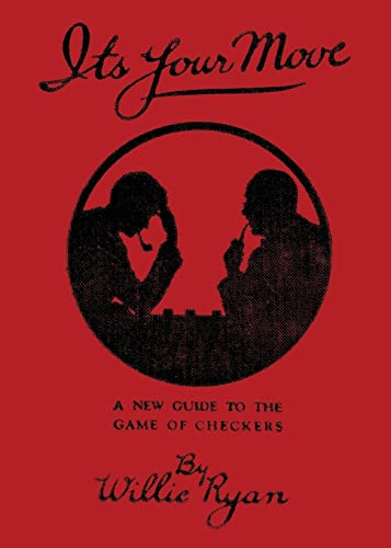9781616463311: It's Your Move: A New Manual of Checkers (reprint edition)
