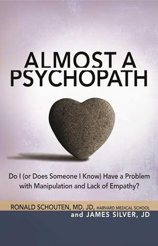 Stock image for Almost a Psychopath: Do I (or Does Someone I Know) Have a Problem with Manipulation and Lack of Empathy? (The Almost Effect) for sale by SecondSale