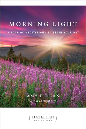 Stock image for Morning Light: A Book of Meditations to Begin Your Day (Hazelden Meditations) for sale by BooksRun