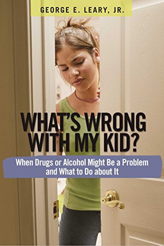 Beispielbild fr What's Wrong with My Kid? : When Drugs or Alcohol Might Be a Problem and What to Do about It zum Verkauf von Better World Books: West