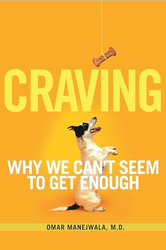 Beispielbild fr Craving : Why We Can't Seem to Get Enough zum Verkauf von Better World Books