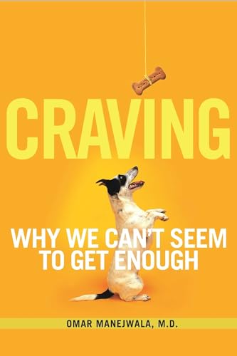 Imagen de archivo de Craving: Why We Can't Seem to Get Enough (1) a la venta por SecondSale