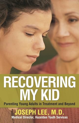 Beispielbild fr Recovering My Kid: Parenting Young Adults in Treatment and Beyond zum Verkauf von SecondSale