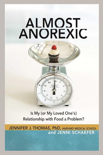 Stock image for Almost Anorexic: Is My (or My Loved One's) Relationship with Food a Problem? (The Almost Effect) for sale by More Than Words