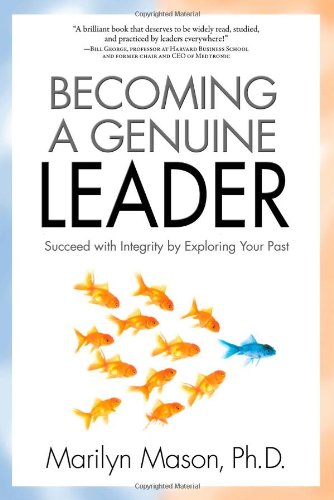 Beispielbild fr Becoming a Genuine Leader: Succeed with Integrity by Exploring Your Past zum Verkauf von Goodwill