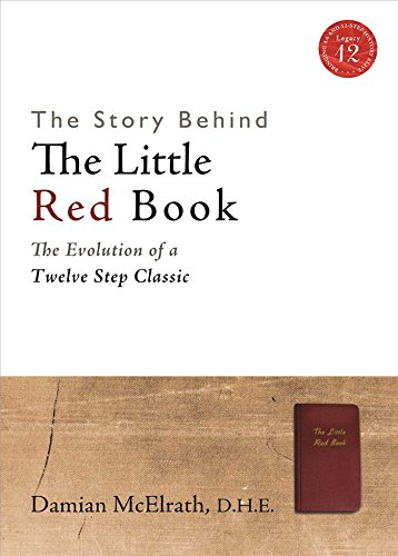 9781616495053: The Story Behind The Little Red Book: The Evolution of a Twelve Step Classic