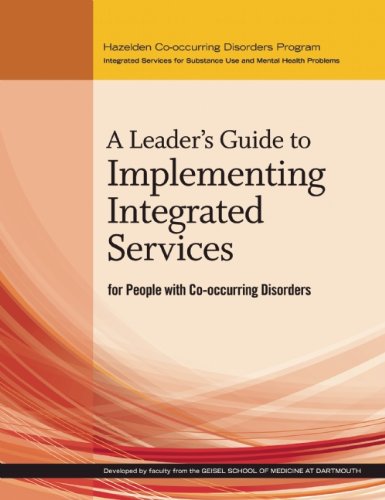 Stock image for A Leader's Guide to Implementing Integrated Services for People with Co-occurring Disorders (Hazelden Co-occurring Disorders Program) for sale by HPB-Red