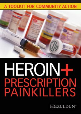 Imagen de archivo de Heroin and Prescription Painkillers: A Toolkit for Community Action a la venta por HPB-Ruby