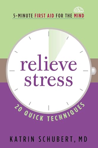Stock image for Relieve Stress: 20 Quick Techniques (5-Minute First Aid for the Mind) for sale by Orion Tech