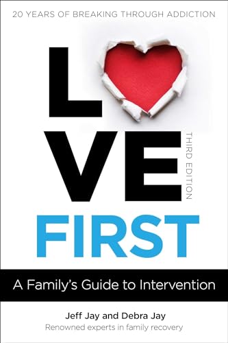 Imagen de archivo de Love First: A Family's Guide to Intervention a la venta por ThriftBooks-Dallas