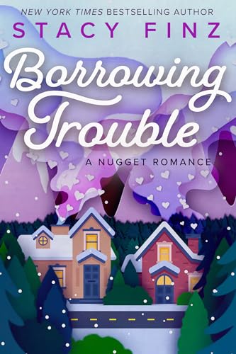 Imagen de archivo de Borrowing Trouble (A Nugget Romance) a la venta por Jenson Books Inc