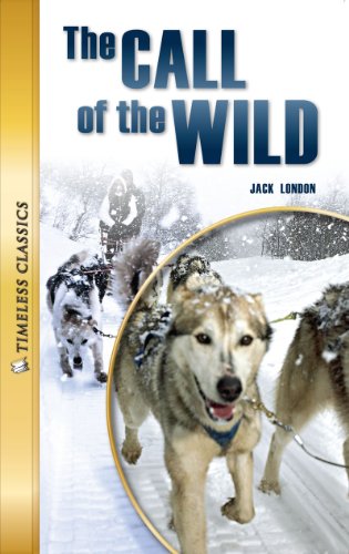 Stock image for The Call of the Wild (Timeless) (Timeless Classics) for sale by Your Online Bookstore