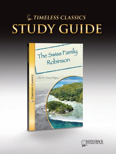 Swiss Family Robinson Study Guide (Timeless) (9781616511517) by Saddleback Educational Publishing