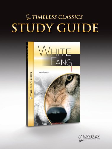 White Fang Study Guide (Timeless) (9781616511586) by Saddleback Educational Publishing