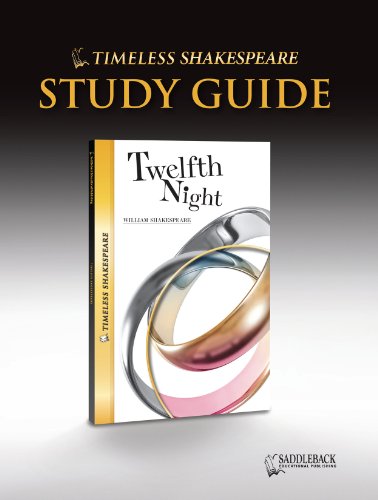 Twelfth Night Study Guide- Timeless Shakespeare (Timeless Classics) - Saddleback Educational Publishing