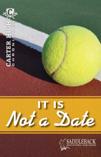 Beispielbild fr It Is Not a Date-2011 (Carter High Chronicles) zum Verkauf von Wonder Book