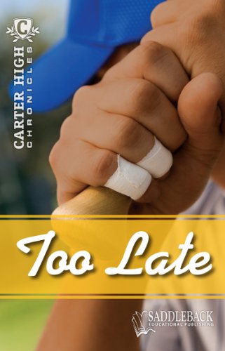 Beispielbild fr Too Late-2011 (Carter High Chronicles) zum Verkauf von Once Upon A Time Books