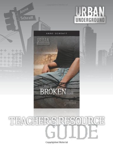 Like a Broken Doll Digital Guide (Urban Underground) (9781616513481) by Saddleback Educational Publishing