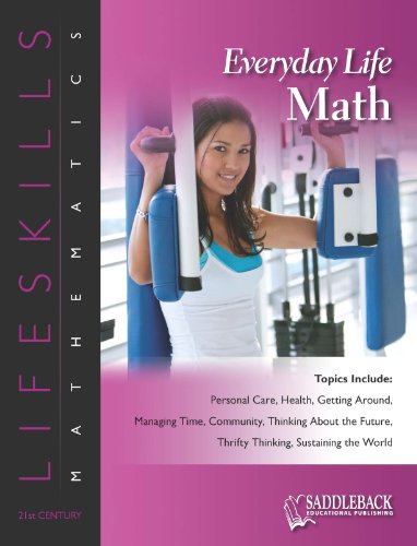 Everyday Life Math (21st Century Lifeskills Mathematics) (9781616514082) by Saddleback Educational Publishing