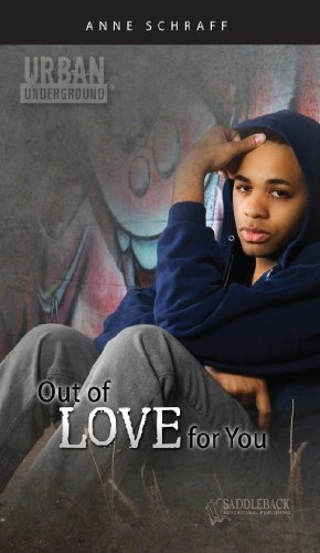 Out of Love for You (Urban Underground #24) (9781616516659) by Anne Schraff