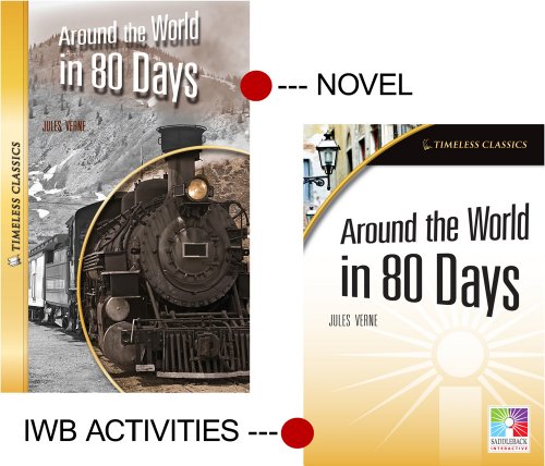 Around the World in 80 Days (Timeless Classics) IWB (Easy-To-Use Interactive Smart Board Lessons (Timeless Classi) (9781616517199) by Saddleback Educational Publishing
