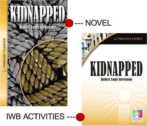 Kidnapped (Timeless Classics) IWB (Easy-To-Use Interactive Smart Board Lessons (Timeless Classi) (Easy-to-use Interactive Smart Board Lessons: Timeless Classics) (9781616517335) by Saddleback Educational Publishing