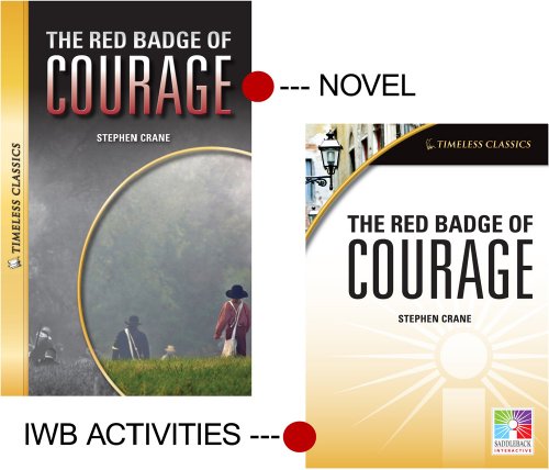 The Red Badge of Courage (Timeless Classics) IWB (Easy-To-Use Interactive Smart Board Lessons (Timeless Classi) (Easy-to-use Interactive Smart Board Lessons: Timeless Classics) (9781616517403) by Saddleback Educational Publishing