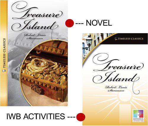 Treasure Island (Timeless Classics) IWB (Easy-To-Use Interactive Smart Board Lessons (Timeless Classi) (Easy-to-use Interactive Smart Board Lessons: Timeless Classics) (9781616517472) by Saddleback Educational Publishing