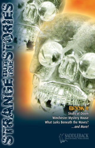 9781616517687: Strange But True Stories Book 4: Skulls of Doom, Winchester Mystery House, What Lurks Beneath the Waves?... and More!